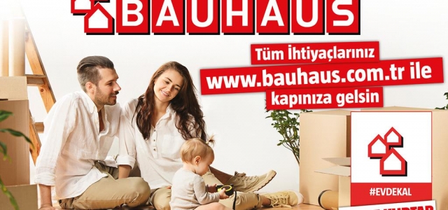 BAUHAUS TÜRKİYE ONLİNE ŞUBEDEN SİPARİŞLERİNİZ SİZE ÜLKE GENELİNDE KAPINIZDA TESLİM EDİLİYOR