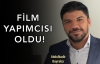İş insanı Abdulkadir Bayrakcı İlk Film çekimlerine 15 Haziran'da başlıyor
