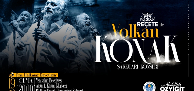  Yenişehir Belediyesi’nden Volkan Konak anısına konser...